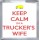 Keep Calm I'm a Trucker's Wife - Small Coaster