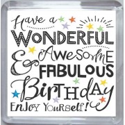 Have a Wonderful Awesome & Fabulous Birthday Enjoy Yourself - Small Coaster