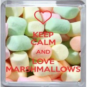 Keep Calm and Love Marshmallows - Small Coaster
