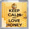 Keep Calm and Love Honey - Small Coaster