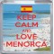 Keep Calm and Love Menorca - Small Coaster