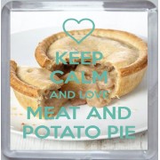 Keep Calm and Love Meat and Potato Pie - Small Coaster