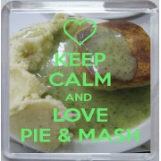 Keep Calm and Love Pie & Mash - Small Coaster