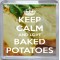 Keep Calm and Love Baked Potatoes - Small Coaster