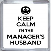 Keep Calm I'm the Manager's Husband - Small Coaster
