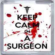 Keep Calm I'm a Surgeon - Small Coaster
