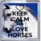 Keep Calm and Love Horses - Small Coaster