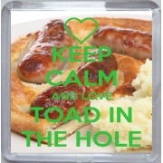 Keep Calm and Love Toad in the Hole - Small Coaster