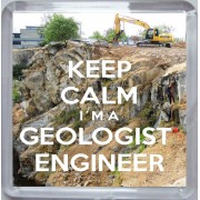 Keep Calm I'm a Geologist Engineer - Small Coaster