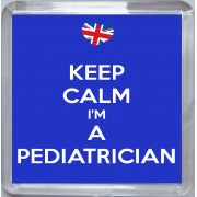 Keep Calm I'm a Pediatrician - Small Coaster