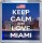 Keep Calm and Love Miami - Small Coaster