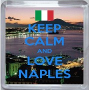 Keep Calm and Love Naples - Small Coaster