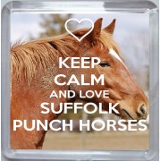 Keep Calm and Love Suffolk Punch Horses - Small Coaster