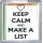 Keep Calm and Make a List - Small Coaster