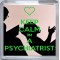 Keep Calm I'm a Psychiatrist - Small Coaster