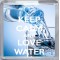 Keep Calm and Love Water - Small Coaster