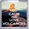 Keep Calm and Love Volcanoes - Small Coaster