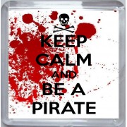 Keep Calm and be a Pirate - Small Coaster