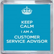 Keep Calm I am a Customer Service Advisor - Small Coaster