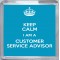 Keep Calm I am a Customer Service Advisor - Small Coaster