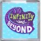 To Infinity and Beyond - Small Coaster