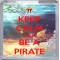 Keep Calm and Be a Pirate - Small Coaster
