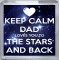 Keep Calm Dad Loves You to the Stars and Back - Small Coaster