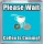 Please Wait Coffee is Coming - Small Coaster