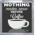 Nothing Makes Sense Before Coffee - Small Coaster