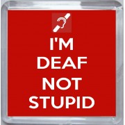 I'm Deaf Not Stupid - Small Coaster