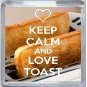Keep Calm and Love Toast - Small Coaster