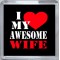 I Love (heart) My Awesome Wife - Small Coaster