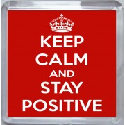 Keep Calm and Stay Positive - Small Coaster