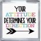 Your Attitude Determines Your Direction - Small Coaster