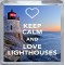 Keep Calm and Love Lighthouses - Small Coaster
