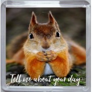 Tell me about your day. - Small Coaster