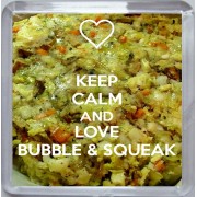 Keep Calm and Love Bubble & Squeak - Small Coaster