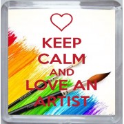 Keep Calm and Love an Artist - Small Coaster