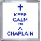 Keep Calm I'm a Chaplain - Small Coaster