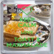 Keep Calm Love Toast & Marmalade - Small Coaster