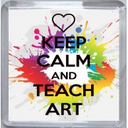 Keep Calm and Teach Art - Small Coaster