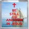Be Still and Anchor in Jesus - Small Coaster