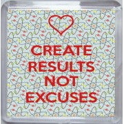 Create Results not Excuses - Small Coaster