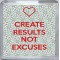 Create Results not Excuses - Small Coaster