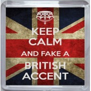 Keep Calm and Fake a British Accent - Small Coaster