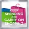 Keep Spending and Carry On Shopping - Small Coaster