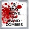 Stay Alive and Avoid Zombies - Small Coaster