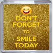 Don't Forget to Smile Today - Small Coaster