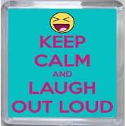 Keep Calm and Laugh Out Loud - Small Coaster