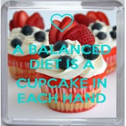 A Balanced Diet is a Cupcake in Each Hand - Small Coaster